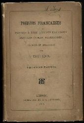 Eshusius (Hrsg.)  Poesies Francaises - propres a etre apprises par coeur dans les Ecoles Allemandes, choisies et arrangees par Eshusius. Seconde partie 
