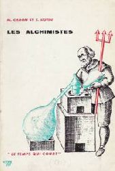 Caron, M. / Hutin S.  Les Alchimistes 