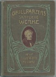 Grillparzer Franz und Rudolf von Gottschall (Hsg.)  Grillparzers sämtliche Werke - Band 1 + 2 
