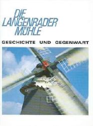 Karstens, Uwe (Text)  Die Langenrader Mühle : Geschichte und Gegenwart  