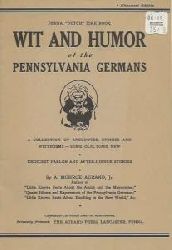 AURAND JR., Ammon Monroe  Wit and humor of the Pennsylvania Germans 