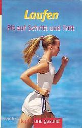 Anja Schwalenberg  Laufen - Fit auf Schritt und Tritt (Topfit und gesund) 
