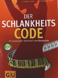Lange, Elisabeth, Wiesner, Susanne  Der Schlankheits-Code: Ihr persönlicher Schlüssel zum Abnehmen 