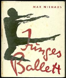 Niehaus, Max:  Junges Ballett mit 118 Abbildungen. 