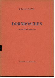 Biebl, Franz  Dornröschen - Ein musikalisches Märchenspiel - Partitur. Pelikan Edition 926 