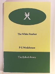 Wodehouse, P. G.  The White Feather 