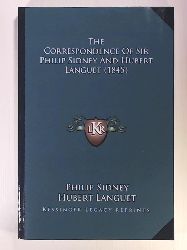 Pears, Steuart Adolphus, Sidney Sir, Sir Philip, Languet, Hubert  The Correspondence of Sir Philip Sidney and Hubert Languet (1845) 