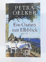 Oelker, Petra  Ein Garten mit Elbblick 