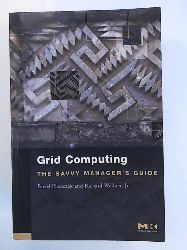 Plaszczak, Pawel  Grid Computing: The Savvy Manager