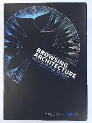 Barzon, Furio, Janowiack, Anna, Zambelli, Matteo  Browsing Architecture. Metadata and Beyond. 