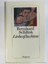 Schlink, Bernhard  Liebesfluchten: Erzählungen 