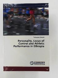 Getaneh, Tsehaynew  Personality, Locus of Control and Athletic Performance in Ethiopia 