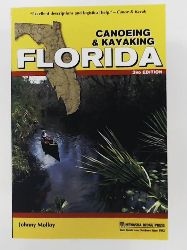 Molloy, Johnny  Canoeing & Kayaking Florida (Canoe and Kayak Series) 