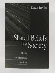 Bar-Tal, Daniel  Shared Beliefs in a Society: Social Psychological Analysis 