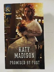 Madison, Katy  Promised by Post (Wild West Weddings) 