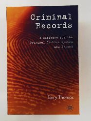 Thomas, T.  Criminal Records: A Database for the Criminal Justice System and Beyond 