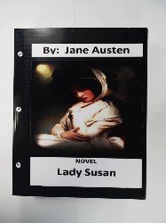Austen, Jane  Lady Susan. NOVEL By: Jane Austen (Original Classics) 