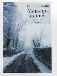 Jouanard, Gil  Moments donnés : 1965-1995 