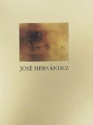 Jose Hernandez  Jose Hernandez. (Madrid, Enero - Febrero 1995, Hamburg September - Oktober 1995) 