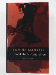 Mankell, Henning, Butt, Wolfgang  Die Rückkehr des Tanzlehrers: Roman 