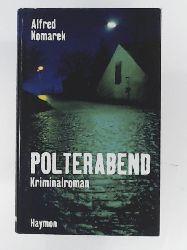 Alfred Komarek  Polterabend. Kriminalroman 