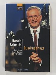 Schmidt, Harald  Quadrupelfuge: Variationen über 4 Themen auf 240 Seiten. Die Focus-Kolumnen 