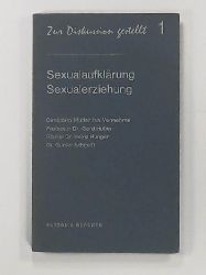 Vermehren, Huber, Hunger, Schmidt  Zur Diskussion gestellt: Sexualaufklärung - Sexualerziehung 