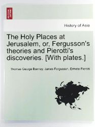 Bonney, Thomas George, Fergusson, James, Pierotti, Ermete  The Holy Places at Jerusalem, or, Fergusson
