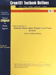 Cram101 Textbook Reviews, Lowi, Ginsberg  American Government: Freedom and Power (Cram101 Textbook Outlines) 