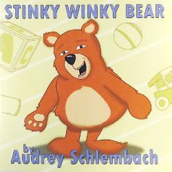 Schlembach, Audrey  STINKY WINKY BEAR 