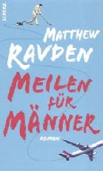 Matthew Ravden, Sabine Herting  Meilen für Männer 