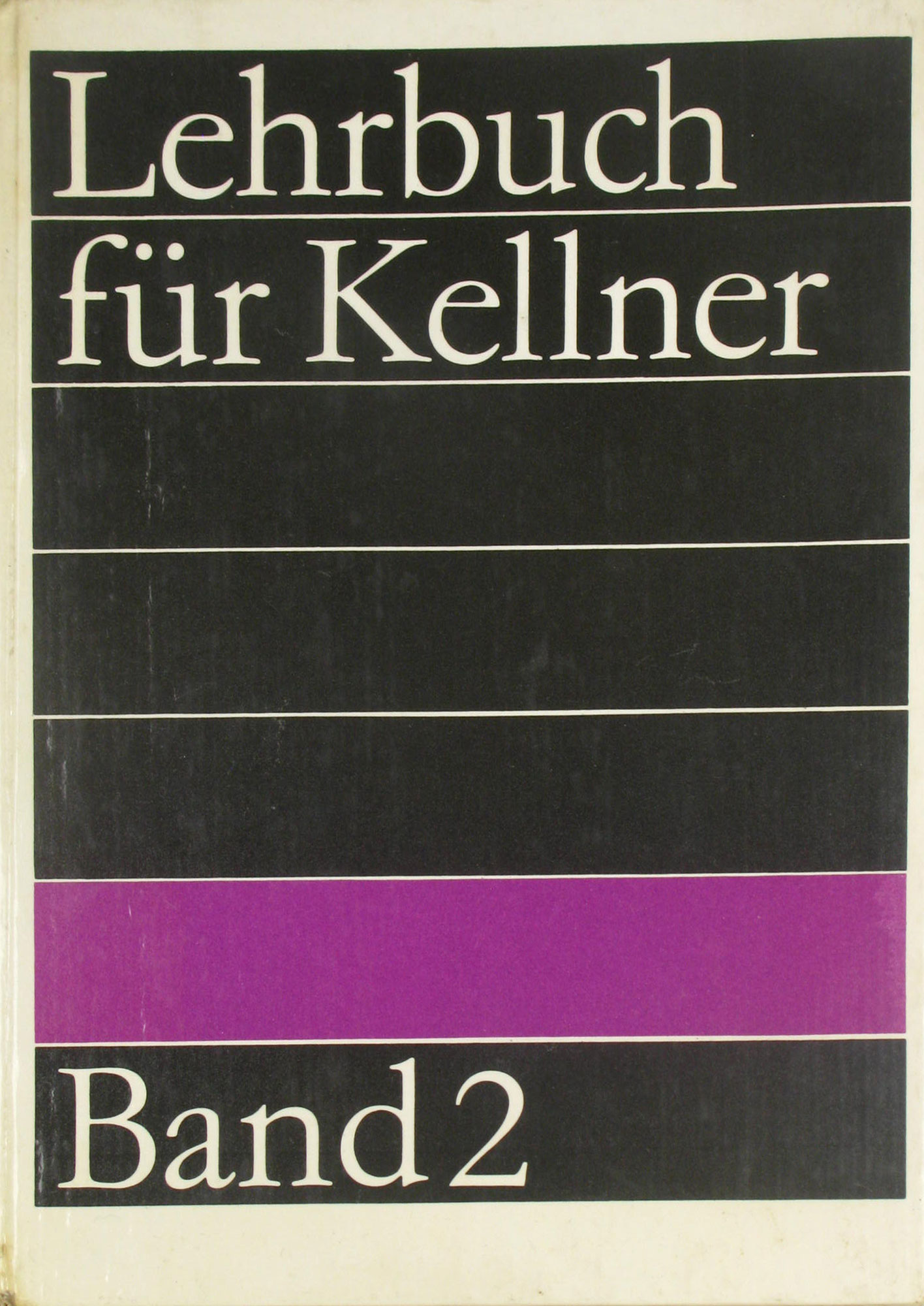 Ellermann, Dieter:  Lehrbuch für Kellner (Band 2). Fremdenverkehrslehre/Psychologie. 