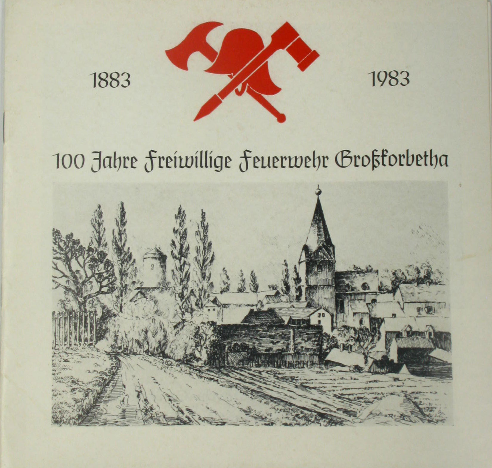 Eckert, Heinz, Kurt Seume Gunter Petzold u. a.:  100 Jahre Freiwillige Feuerwehr Großkorbetha 1883-1983 