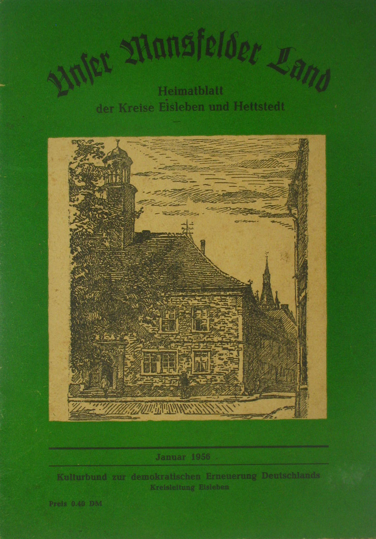 Autorenkollektiv:  Unser Mansfelder Land. Heimatblatt der Kreise Eisleben und Hettstedt (Januar 1956) 