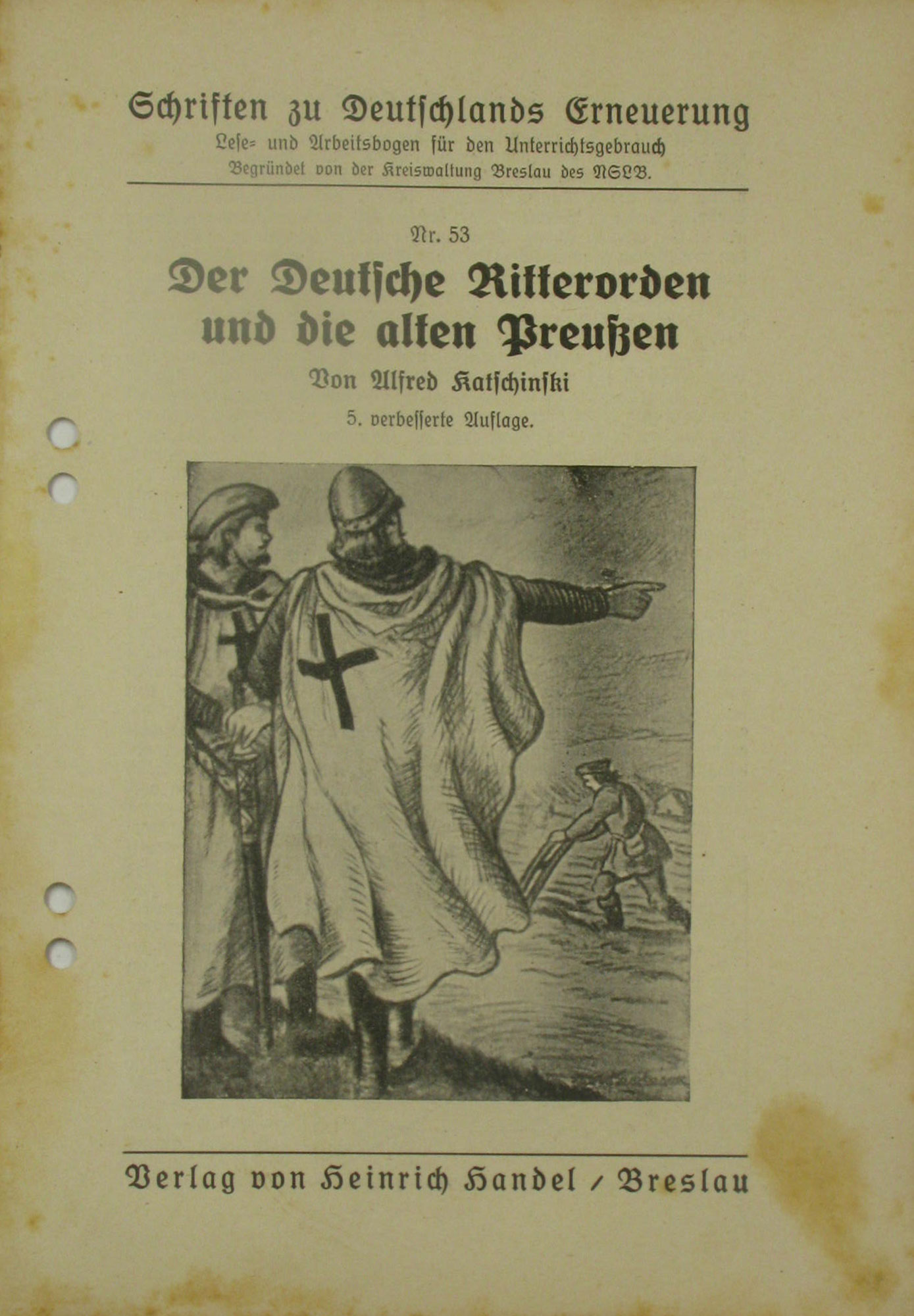Katschinski, Alfred:  Der Deutsche Ritterorden und die alten Preußen. Schriften zu Deutschlands Erneuerung Nr. 53. 