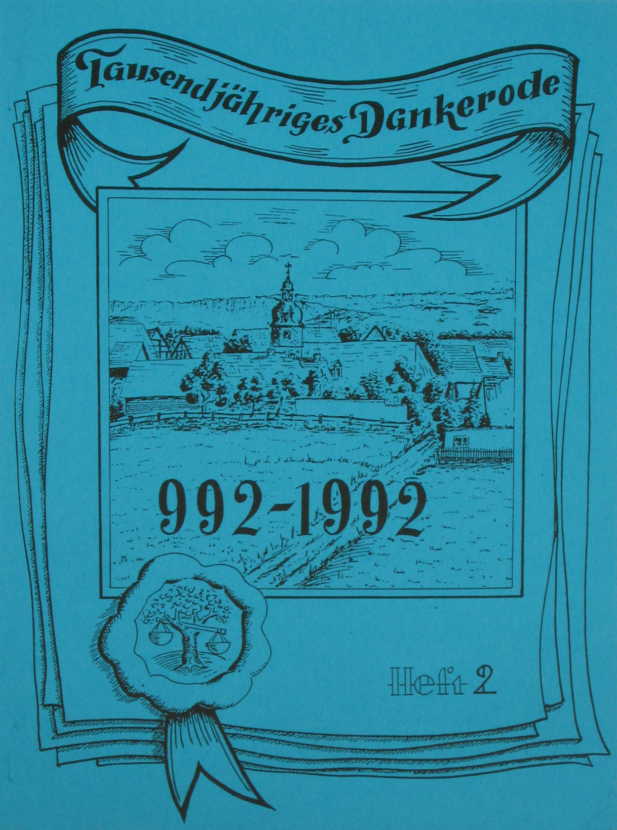 Schreck, Werner:  Tausendjähriges Dankerode 992-1992. Ortsgeschichte (Heft 2) 