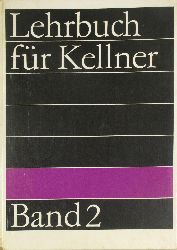 Ellermann, Dieter:  Lehrbuch fr Kellner (Band 2). Fremdenverkehrslehre/Psychologie. 