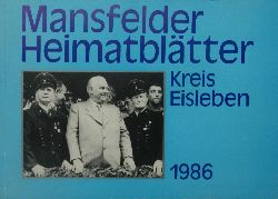 Autorenkollektiv:  Mansfelder Heimatbltter Kreis Eisleben 1986 