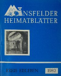 Autorenkollektiv:  Mansfelder Heimatbltter Kreis Eisleben 1982 