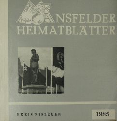 Autorenkollektiv:  Mansfelder Heimatbltter Kreis Eisleben 1985 