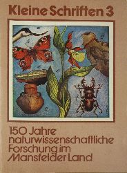 Lohmeier, Helmut (wiss. Mitarbeiter):  150 Jahre naturwissenschaftliche Forschungen im Mansfelder Land (Kleine Schriften 3) 
