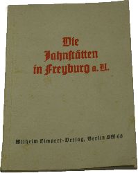 Mnch, Kurt und Friedrich Quehl:  Die Jahnsttten in Freyburg a. U. 
