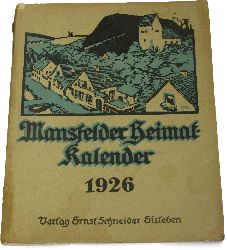 Autorenkollektiv:  Mansfelder Heimat-Kalender 1926 