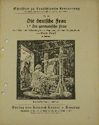 Vogel, Georg:  Die deutsche Frau. 1. Die germanische Frau. Schriften zu Deutschlands Erneuerung Nr. 53. 
