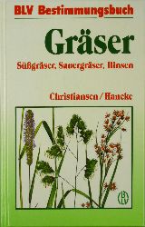Christiansen, Mogens Skytte (Text) und Verner Hancke (Illustrationen):  BLV Bestimmungsbuch Grser. Sgrser, Sauergrser und Binsen Mittel- und Nordeuropas. 