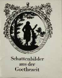   Schattenbilder der Goethezeit (Folge 2) 