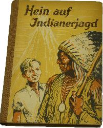 Krack, Hans-Gnter:  Hein auf Indianerjagd 