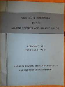   University Curricul in the Marine Sciences and Related Fields. Academic Years 1969-1970 and 1970-1971. National Council on Marine Resources and Engineering Development. Language: English. 