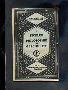 Pichler, Hans:  Zur Philosophie der Geschichte. Eine Sammlung von Vorträgen und Schriften aus dem Gebiet der Philosophie und Geschichte. 