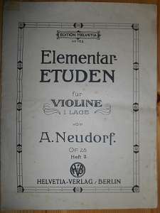 Neudorf, A.:  A. Neudorf. Elementar-Etuden für Violine 1. Lage. Op. 28. Heft II. (= Edition Helvetia. No. 153) 